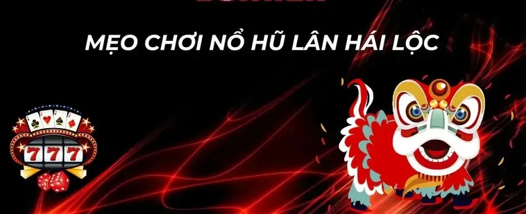 Bí Quyết Quay Nổ Hũ Lân Hái Lộc Tại GD365 Rinh Lộc Đầu Năm