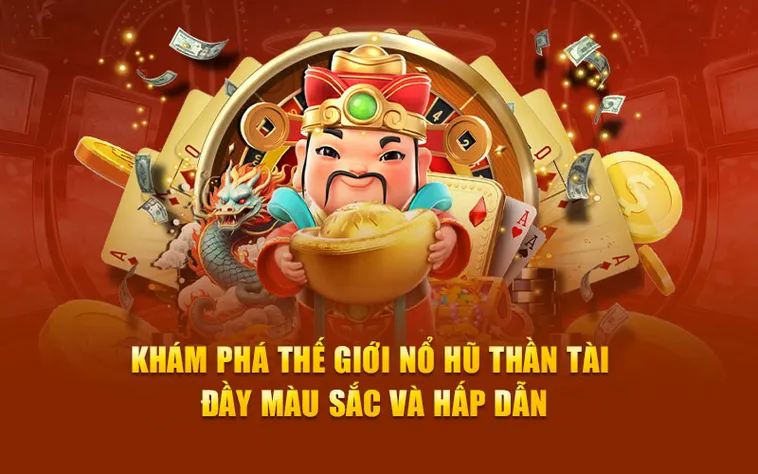 Nổ Hũ Thần Tài GD365 Rước Lộc Về Nhà Với Jackpot Siêu Khủng